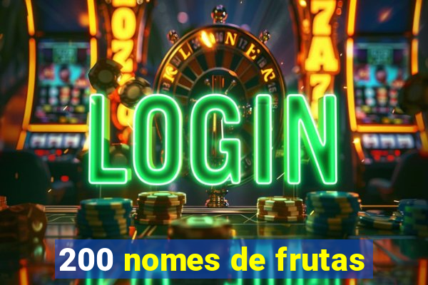 200 nomes de frutas